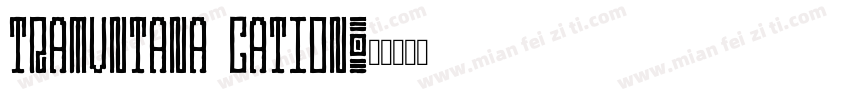 tramuntana cation字体转换